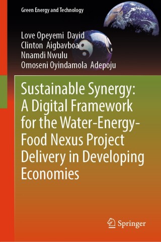 Imagen de portada: Sustainable Synergy: A Digital Framework for the Water-Energy-Food Nexus Project Delivery in Developing Economies 9783031728327