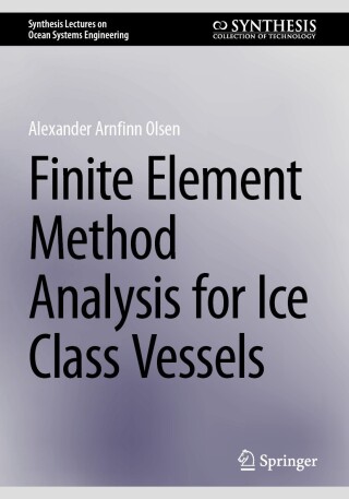 Titelbild: Finite Element Method Analysis for Ice Class Vessels 9783031728600