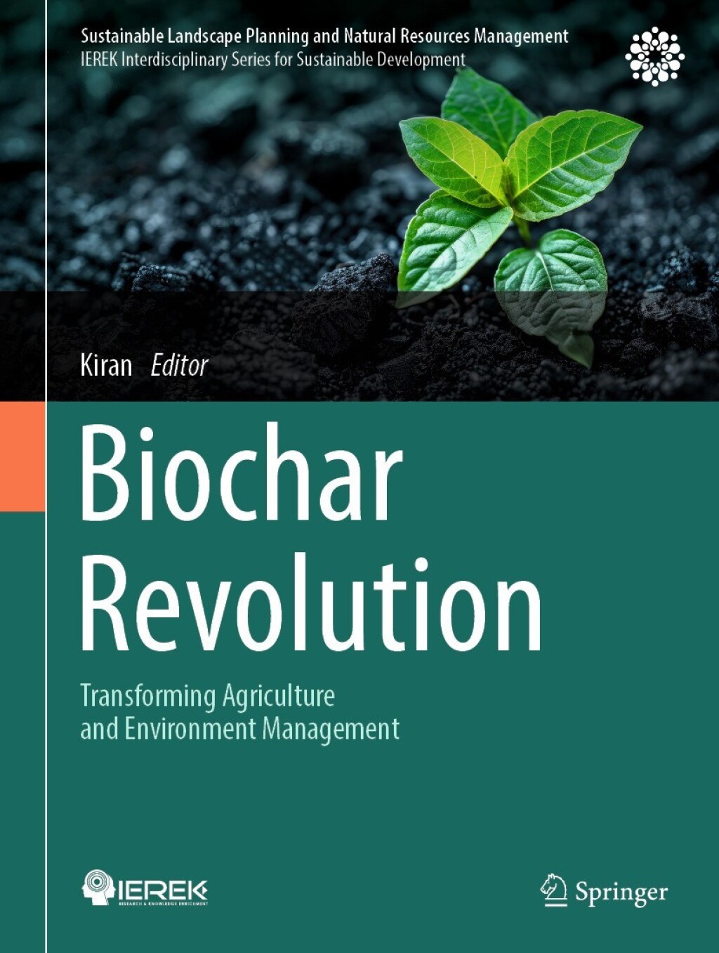 Biochar Revolution Transforming Agriculture and Environment Management