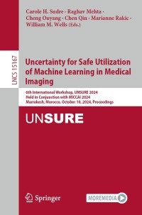 Imagen de portada: Uncertainty for Safe Utilization of Machine Learning in Medical Imaging 9783031731570