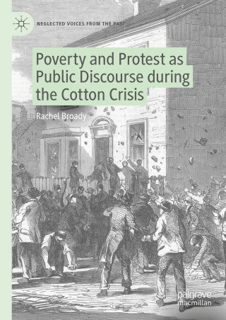 Cover image: Poverty and Protest as Public Discourse during the Cotton Crisis 9783031733055