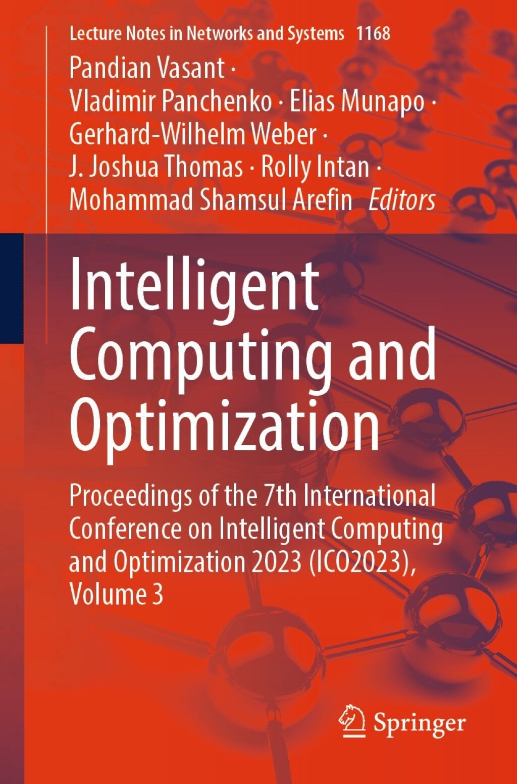 Intelligent Computing and Optimization Proceedings of the 7th International Conference on Intelligent Computing and Optimization 2023 (ICO2023), Volume 3