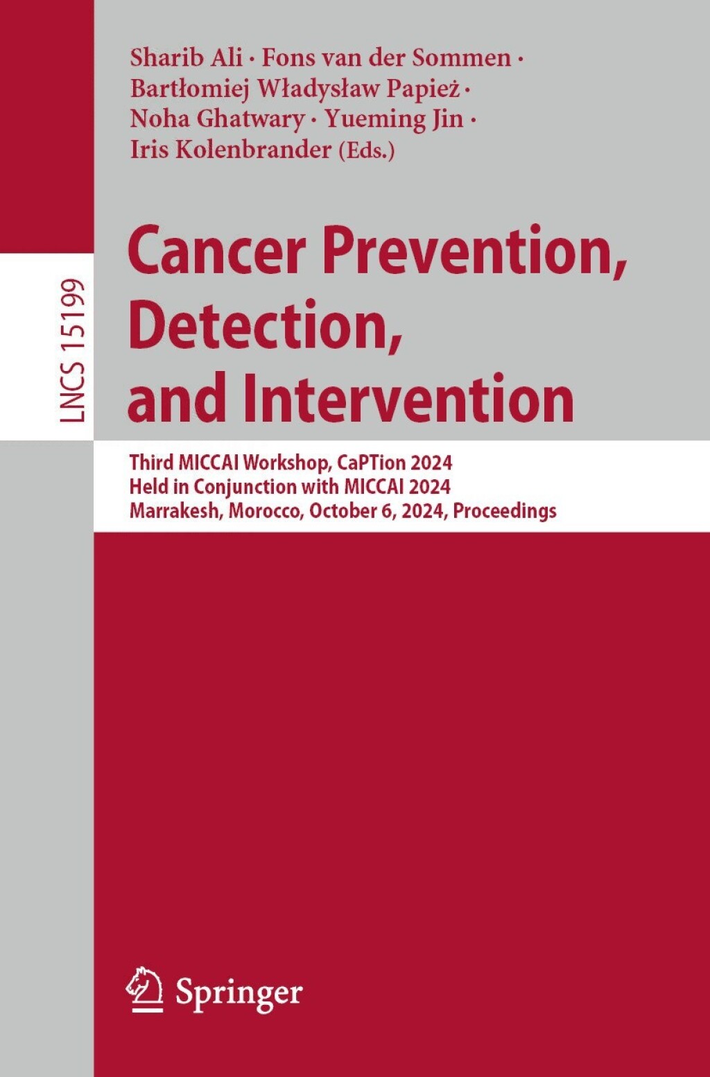 Cancer Prevention, Detection, and Intervention Third MICCAI Workshop, CaPTion 2024, Held in Conjunction with MICCAI 2024, Marrakesh, Morocco, October 6, 2024, Proceedings