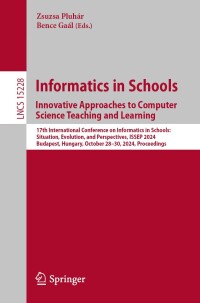 Imagen de portada: Informatics in Schools. Innovative Approaches to Computer Science Teaching and Learning 9783031734731