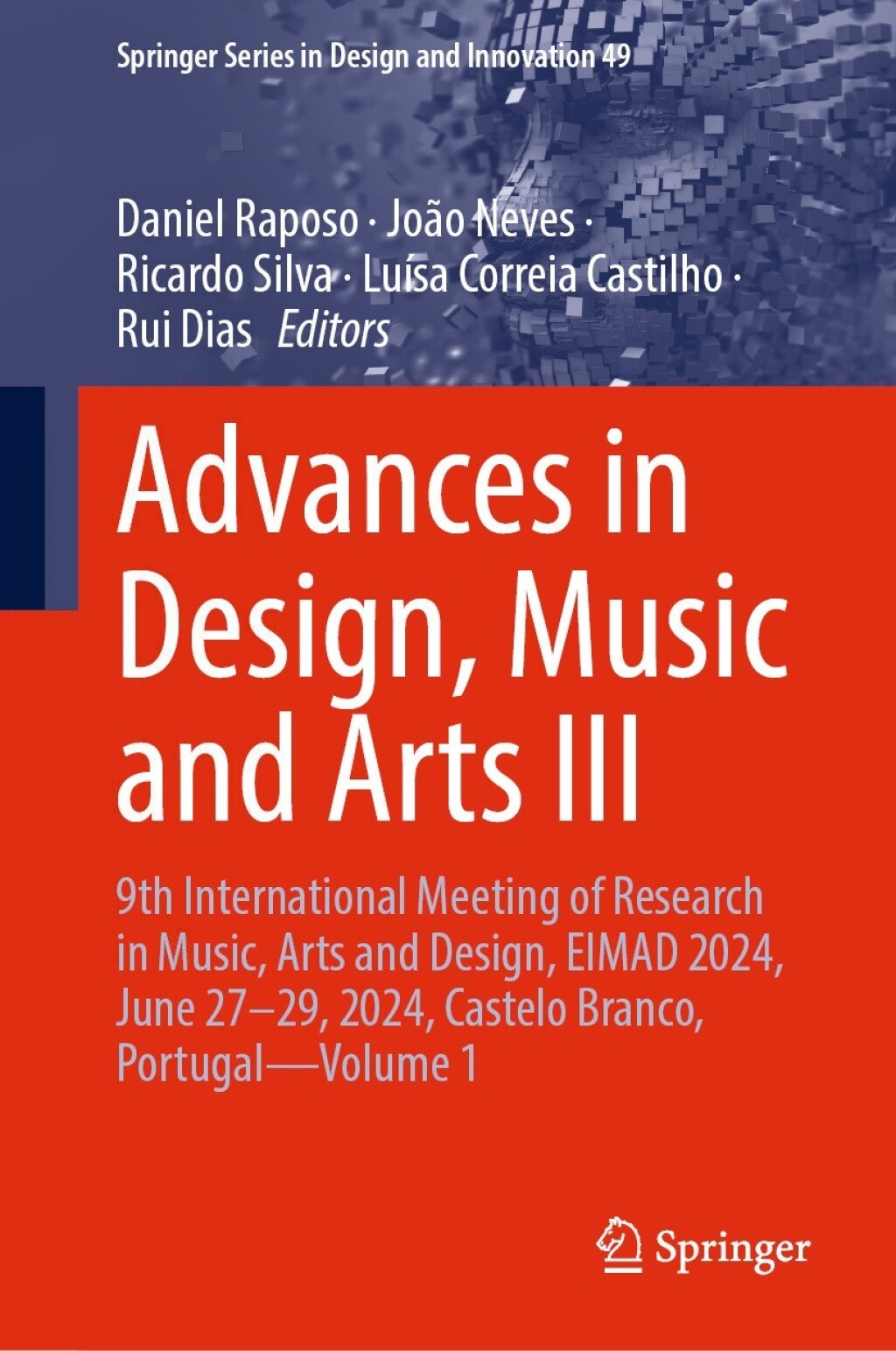 Advances in Design, Music and Arts III 9th International Meeting of Research in Music, Arts and Design, EIMAD 2024, June 27–29, 2024, Castelo Branco, Portugal—Volume 1