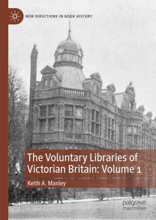 Cover image: The Voluntary Libraries of Victorian Britain: Volume 1 9783031739507