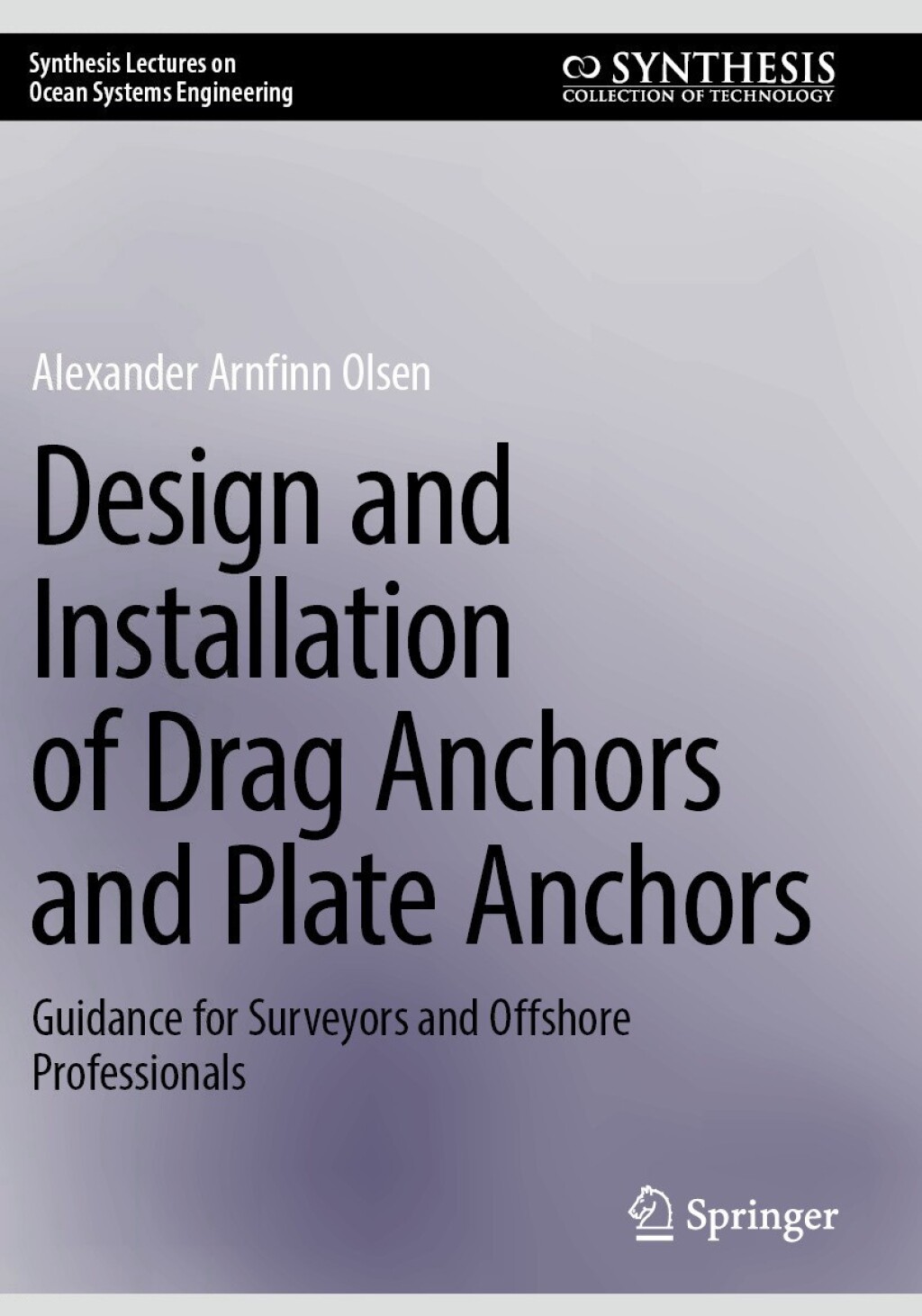 Design and Installation of Drag Anchors and Plate Anchors Guidance for Surveyors and Offshore Professionals