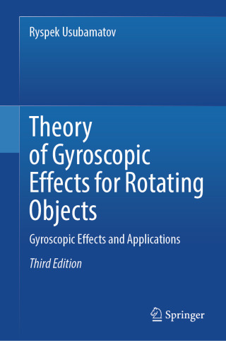 Immagine di copertina: Theory of Gyroscopic Effects for Rotating Objects 3rd edition 9783031742002