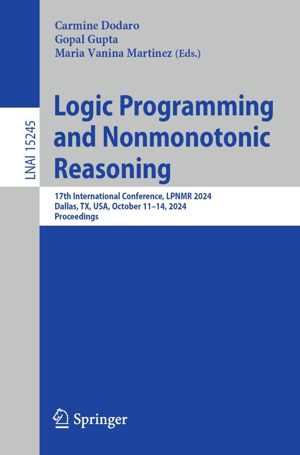 Logic Programming and Nonmonotonic Reasoning 17th International Conference, LPNMR 2024, Dallas, TX, USA, October 11–14, 2024, Proceedings
