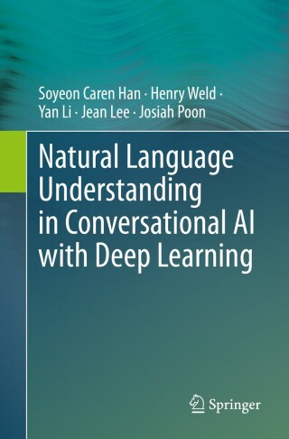 Cover image: Natural Language Understanding in Conversational AI with Deep Learning 9783031743634