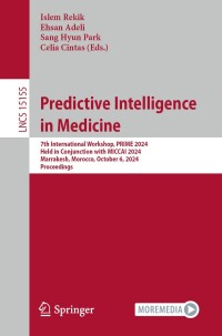 Cover image: Predictive Intelligence in Medicine 9783031745607