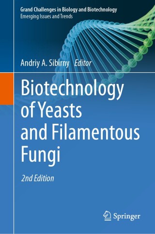 Cover image: Biotechnology of Yeasts and Filamentous Fungi 2nd edition 9783031747250