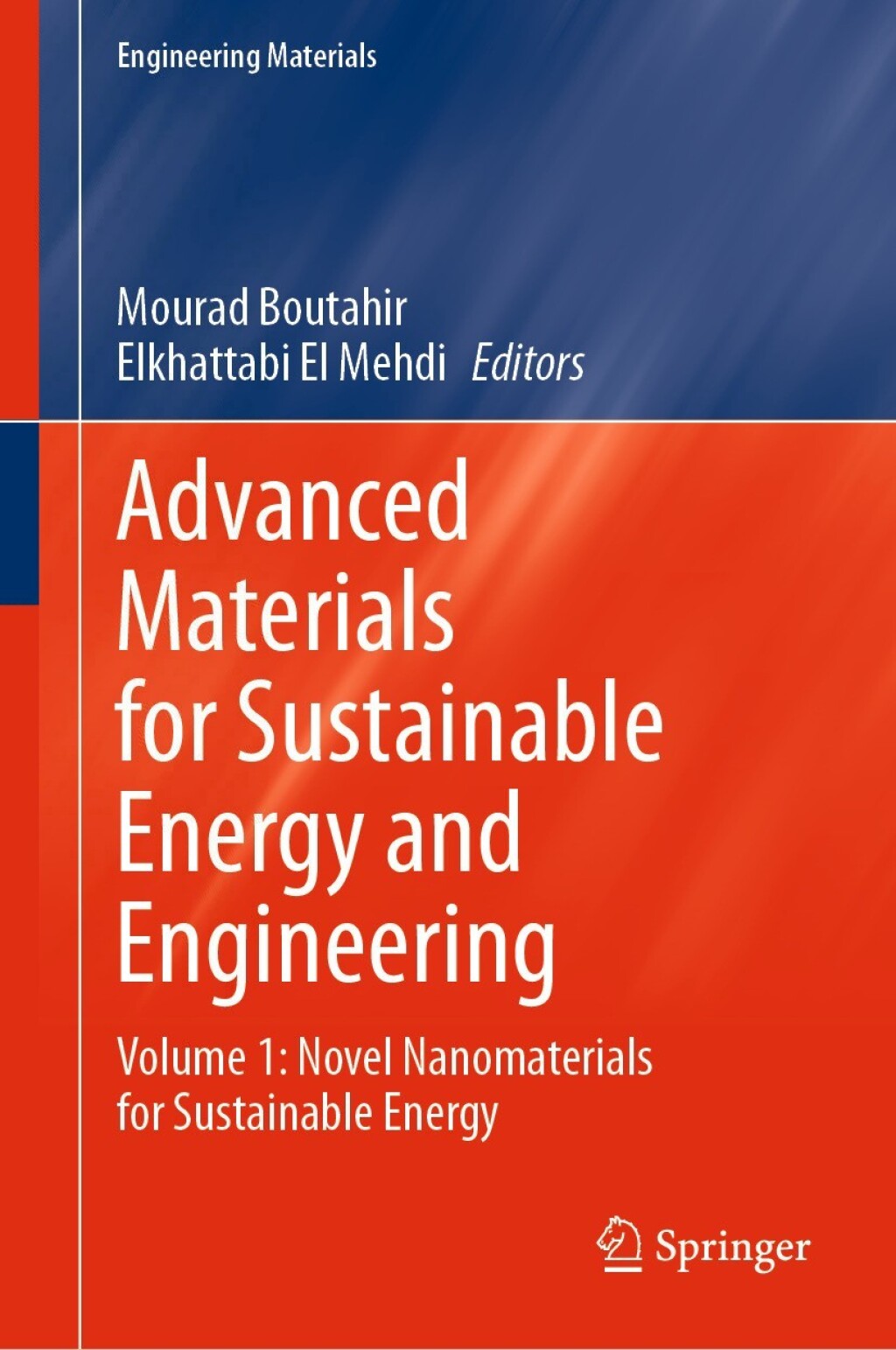 Advanced Materials for Sustainable Energy and Engineering Volume 1: Novel Nanomaterials for Sustainable Energy