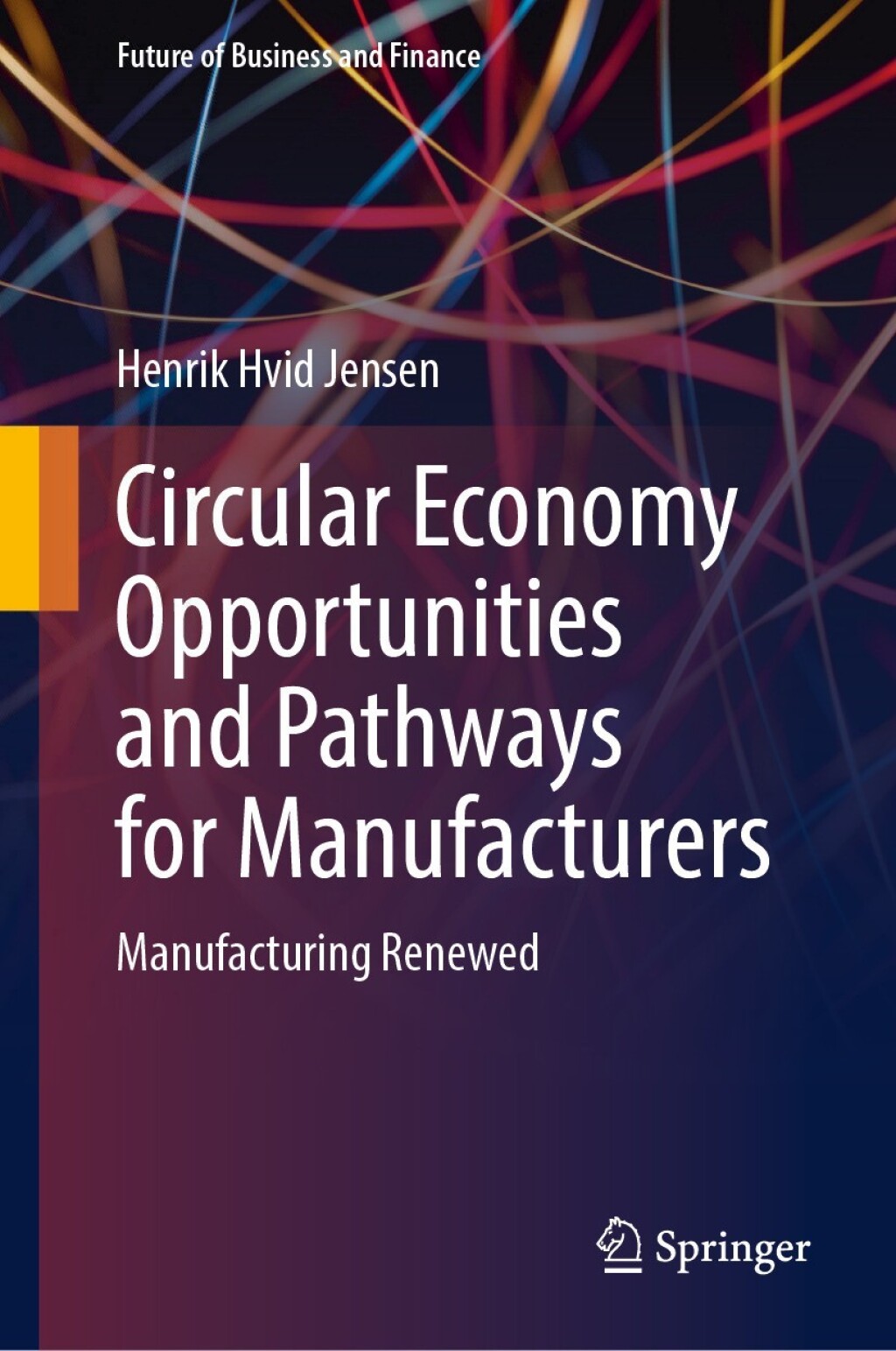 Circular Economy Opportunities and Pathways for Manufacturers Manufacturing Renewed