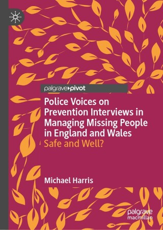 Immagine di copertina: Police Voices on Prevention Interviews in Managing Missing People in England and Wales 9783031755804