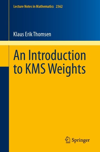 Cover image: An Introduction to KMS Weights 9783031756290