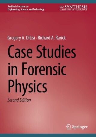 Cover image: Case Studies in Forensic Physics 2nd edition 9783031757204