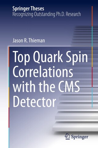 Cover image: Top Quark Spin Correlations with the CMS Detector 9783031761164