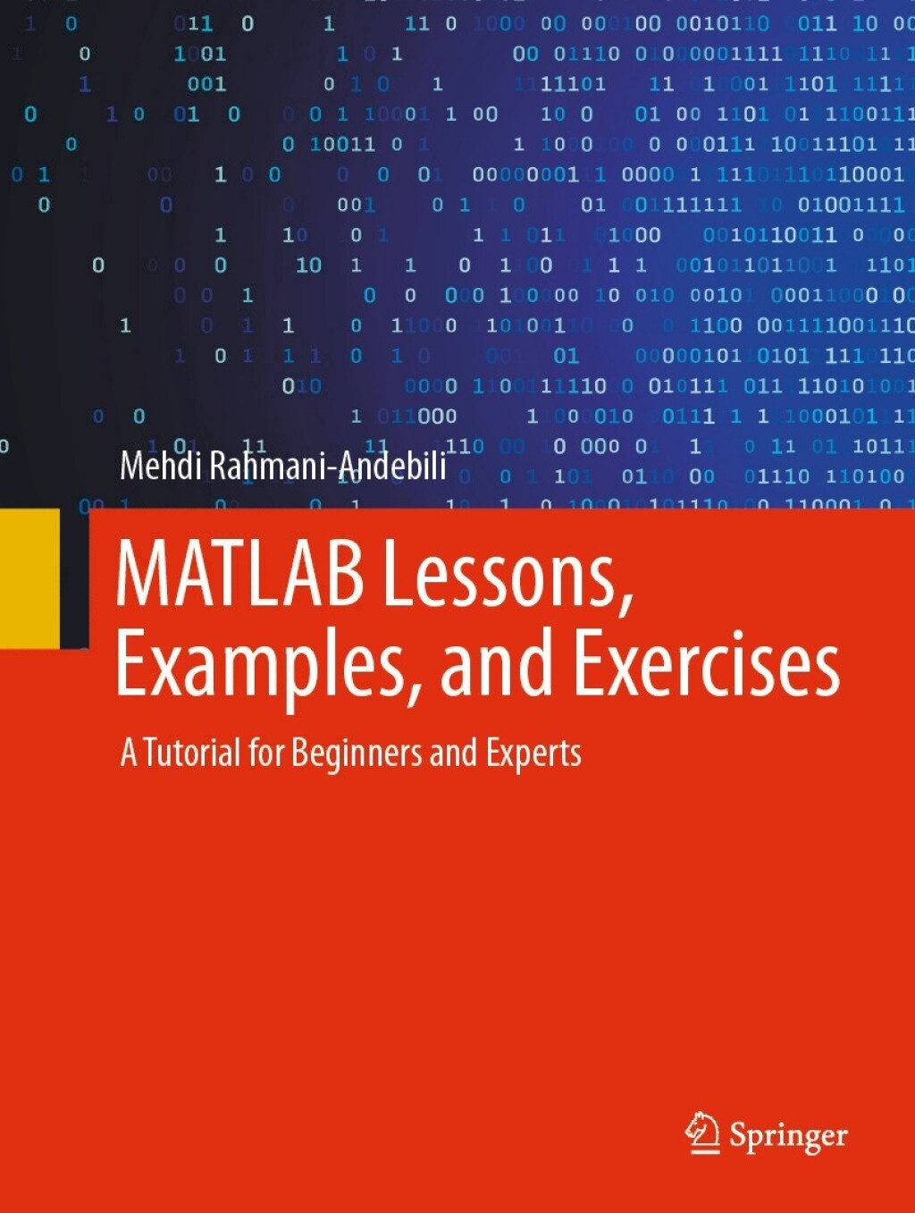 MATLAB Lessons, Examples, and Exercises A Tutorial for Beginners and Experts