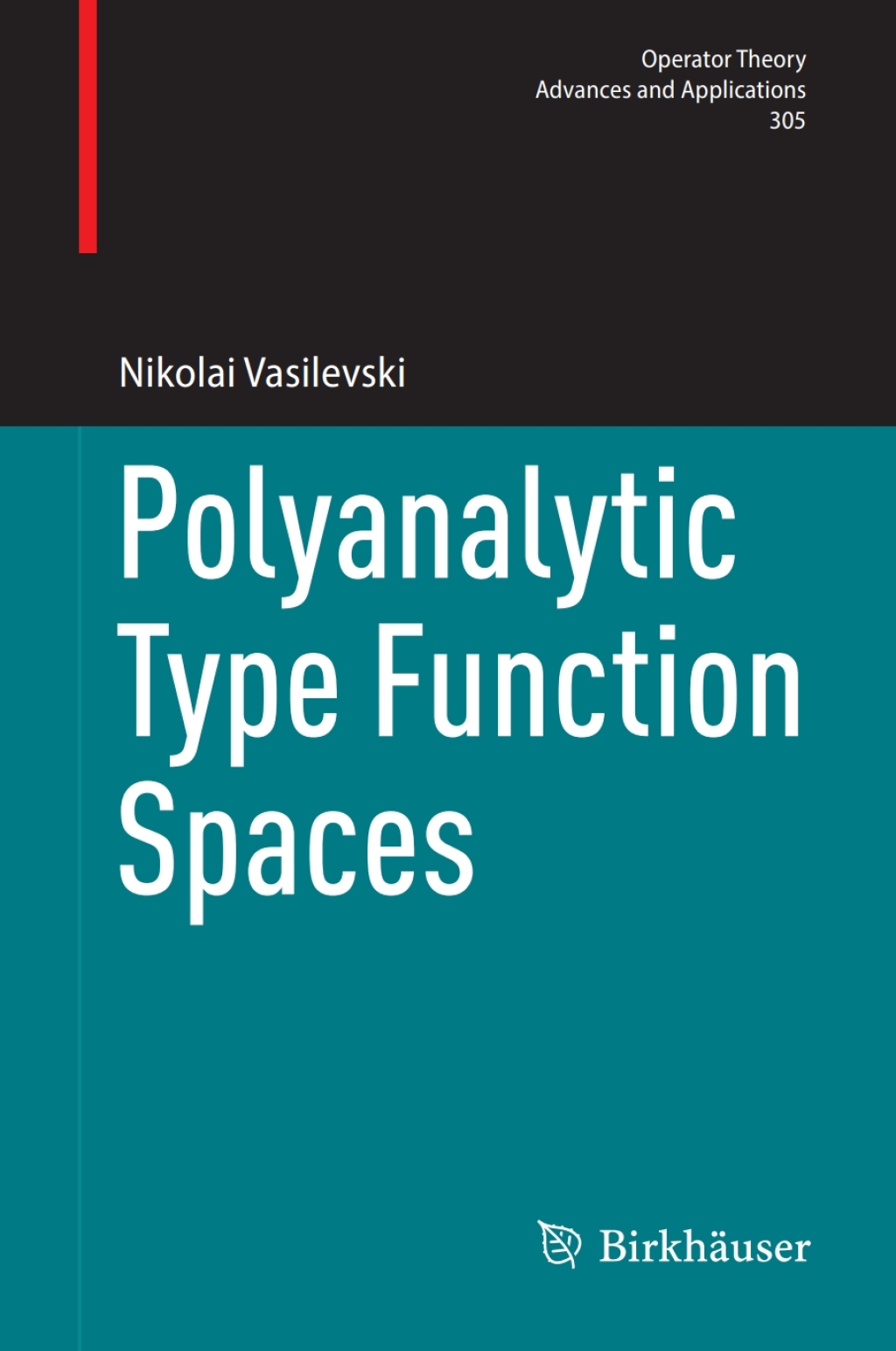 Polyanalytic Type Function Spaces (eBook)