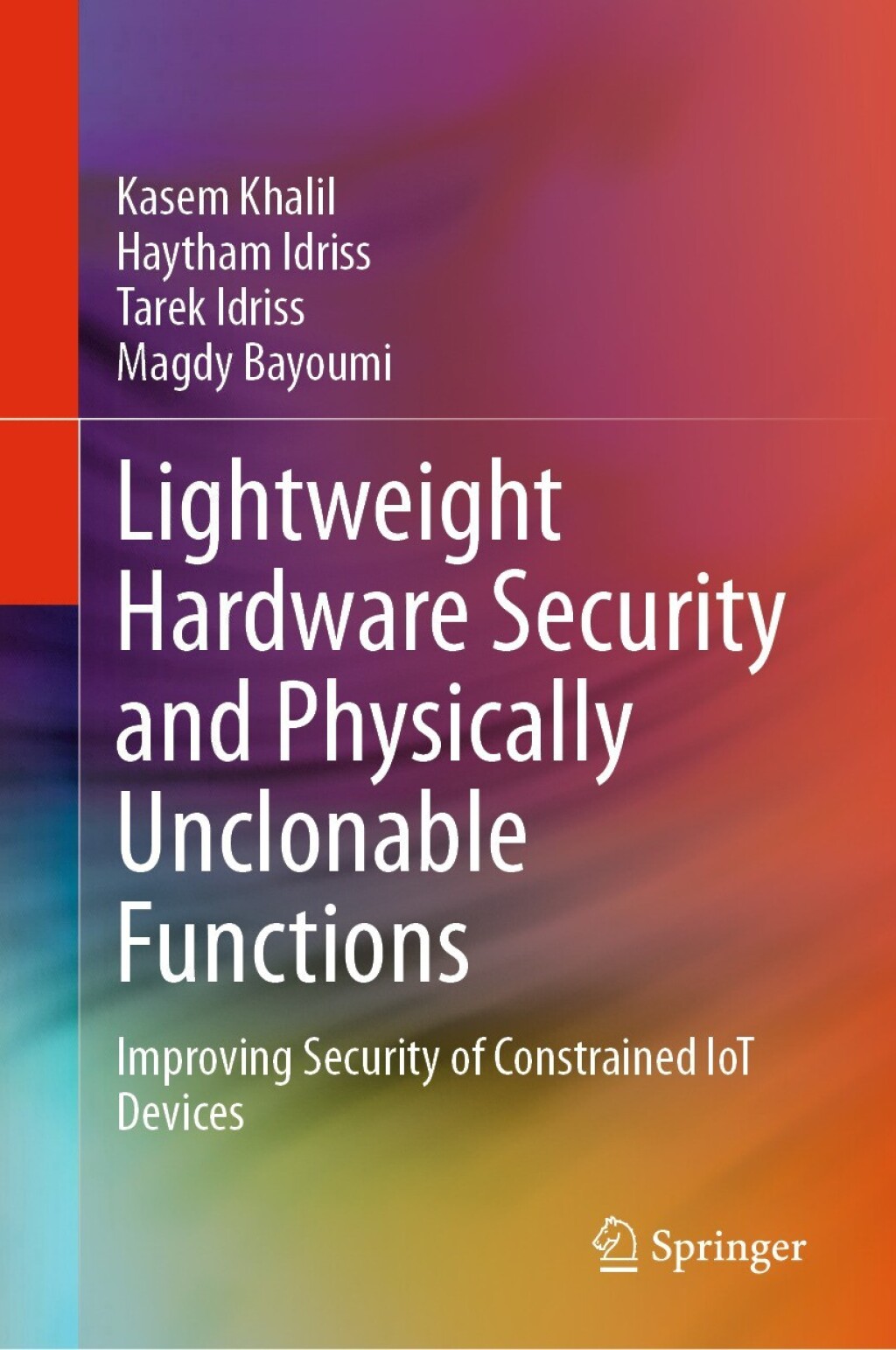 Lightweight Hardware Security and Physically Unclonable Functions Improving Security of Constrained IoT Devices