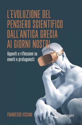 Cover image: L’evoluzione del pensiero scientifico dall’antica Grecia ai giorni nostri 9783031766213