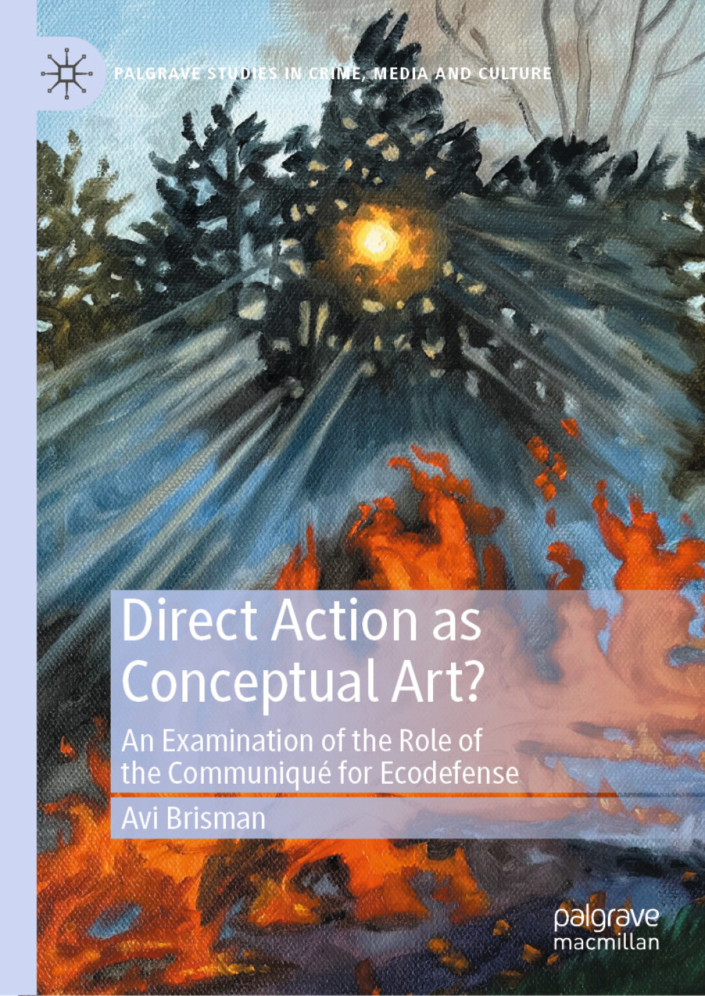 Direct Action as Conceptual Art? An Examination of the Role of the Communiqué for Ecodefense