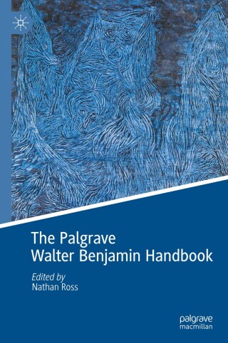 Cover image: The Palgrave Walter Benjamin Handbook 9783031766879