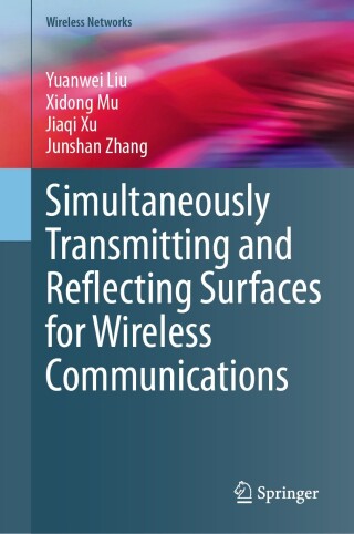 Cover image: Simultaneously Transmitting and Reflecting Surfaces for Wireless Communications 9783031768477