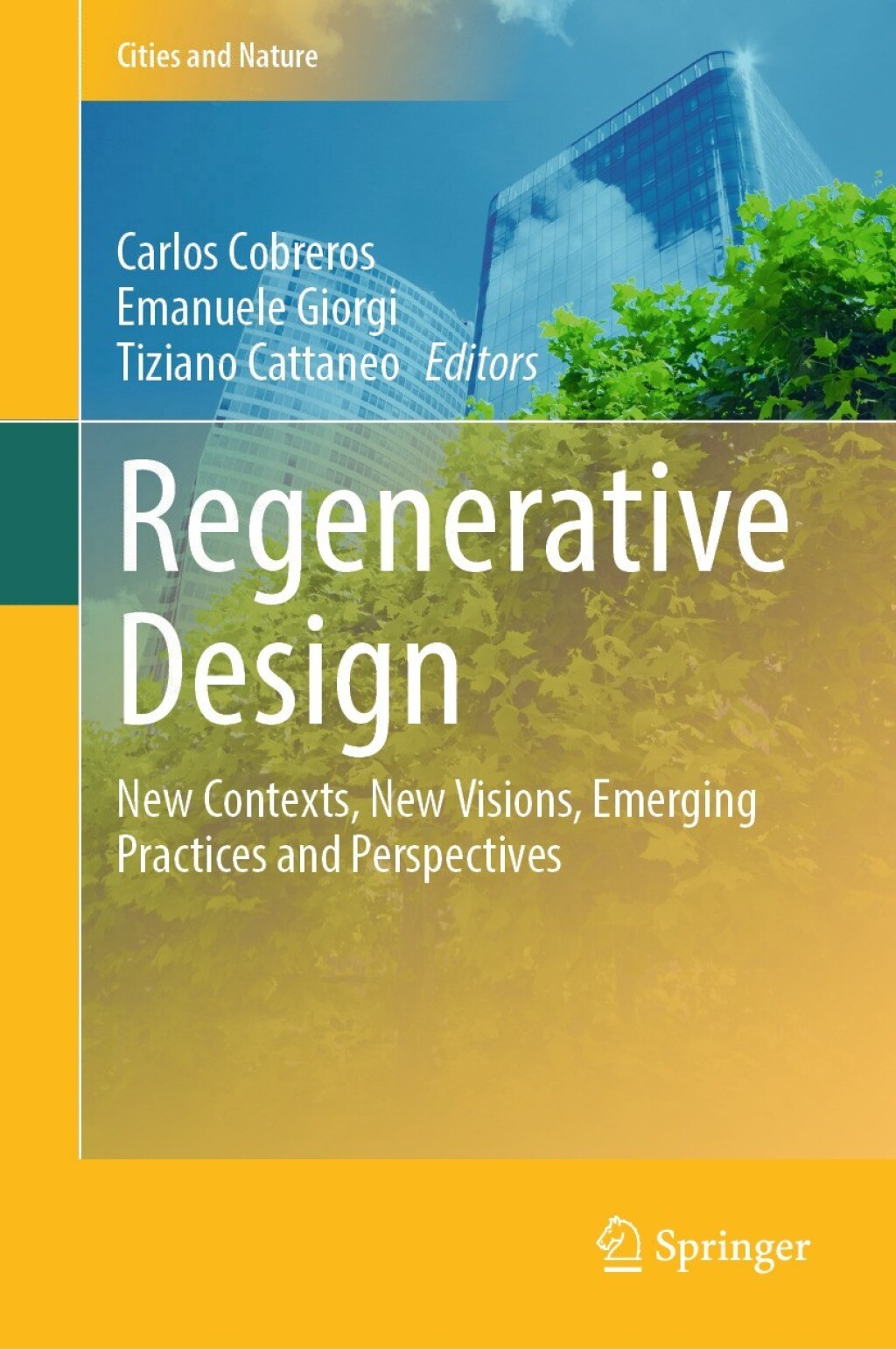 Regenerative Design New Contexts, New Visions, Emerging Practices and Perspectives