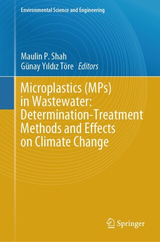 Cover image: Microplastics (MPs) in Wastewater:  Determination-Treatment Methods and Effects on Climate Change 9783031769481