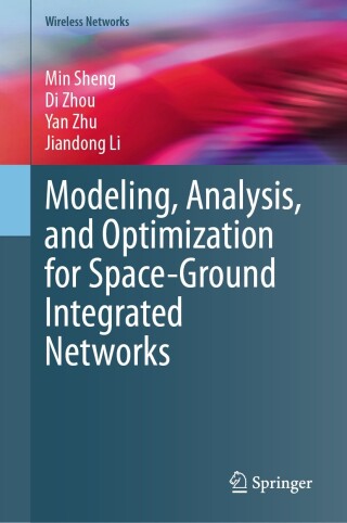 Immagine di copertina: Modeling, Analysis, and Optimization for Space-Ground Integrated Networks 9783031772771