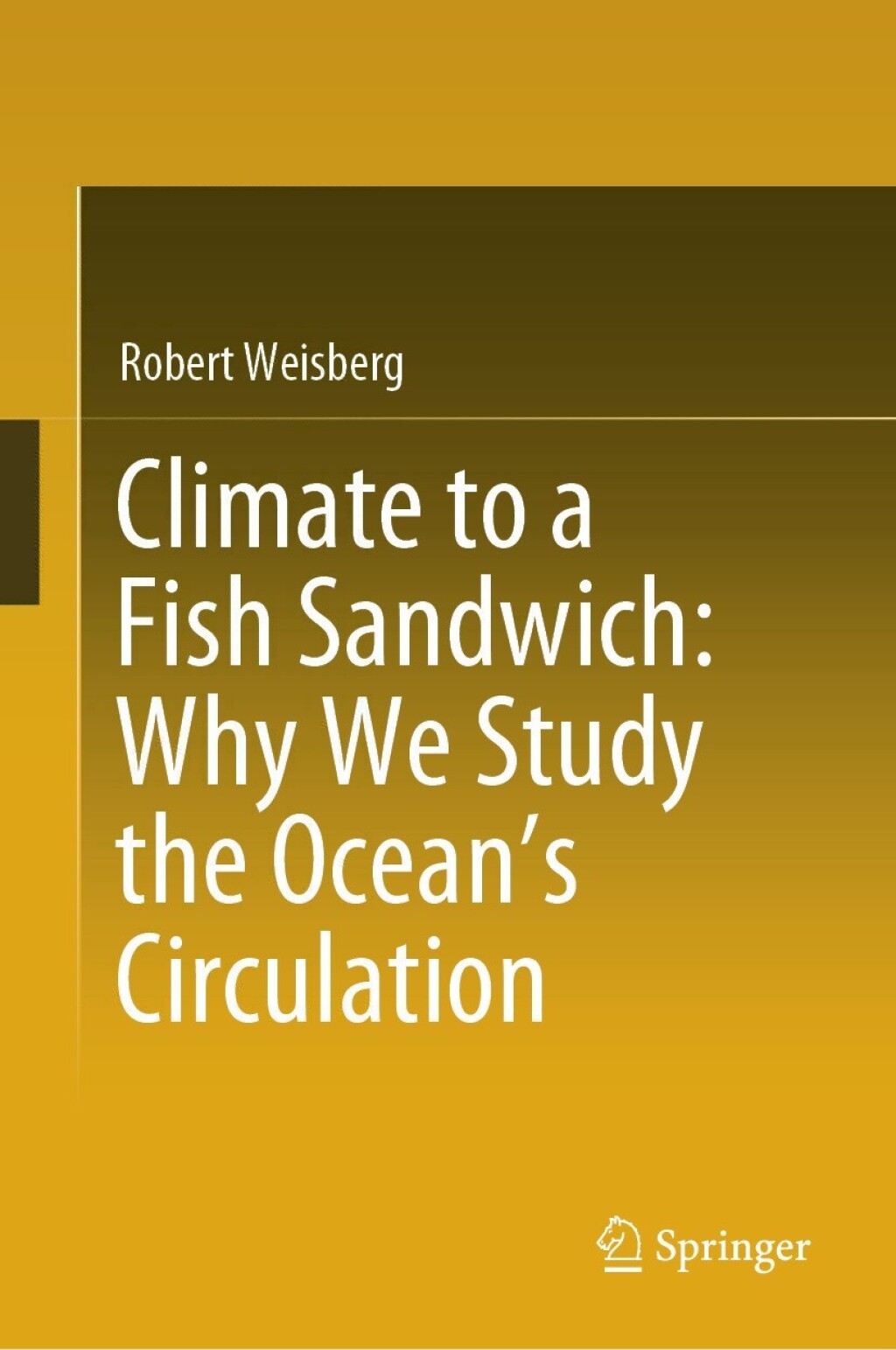 Climate to a Fish Sandwich: Why We Study the Ocean’s Circulation