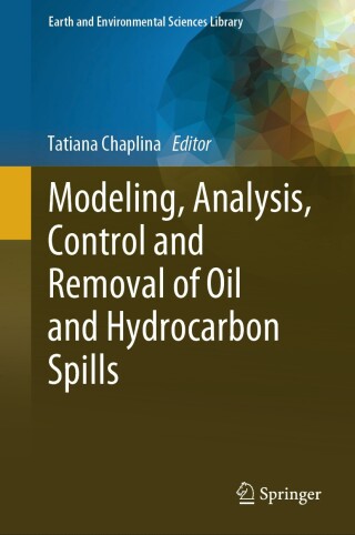 表紙画像: Modeling, Analysis, Control and Removal of Oil and Hydrocarbon Spills 9783031777103