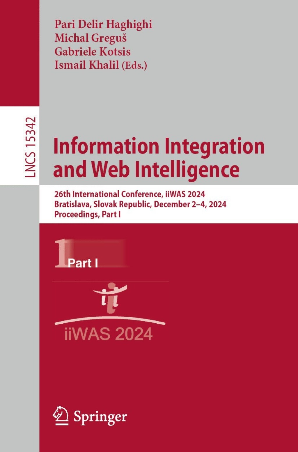 Information Integration and Web Intelligence 26th International Conference, iiWAS 2024, Bratislava, Slovak Republic, December 2–4, 2024, Proceedings, Part I