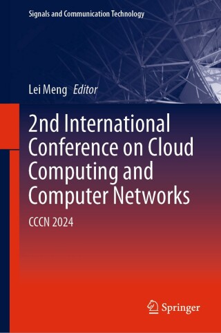 صورة الغلاف: 2nd International Conference on Cloud Computing and Computer Networks 9783031781308