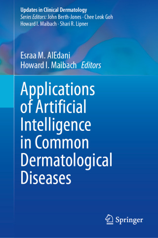 表紙画像: Applications of Artificial Intelligence in Common Dermatological Diseases 9783031781384
