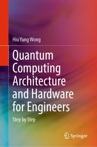 Omslagafbeelding: Quantum Computing Architecture and Hardware for Engineers 9783031782183