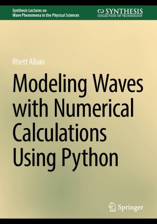 Cover image: Modeling Waves with Numerical Calculations Using Python 9783031782909