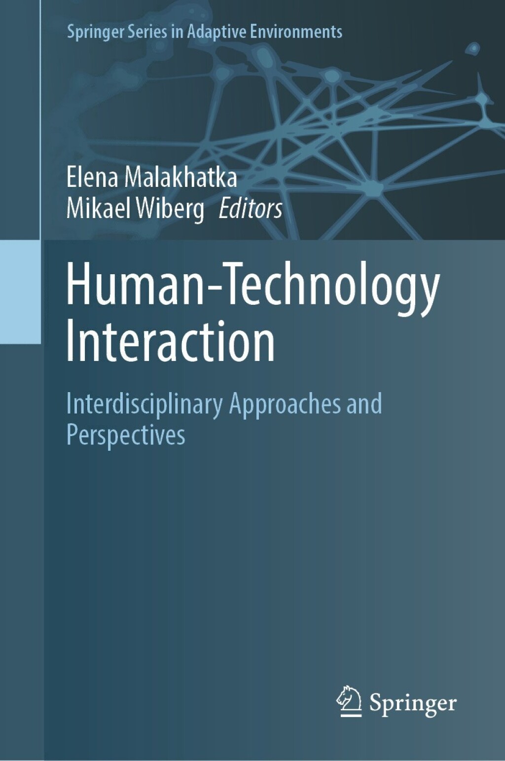 Human-Technology Interaction Interdisciplinary Approaches and Perspectives