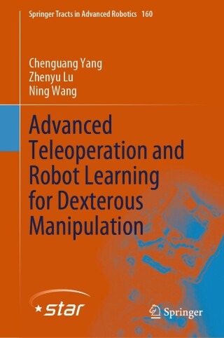 Cover image: Advanced Teleoperation and Robot Learning for Dexterous Manipulation 9783031785009