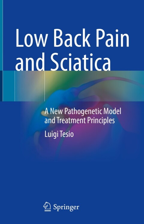 Low Back Pain and Sciatica: A New Pathogenetic Model and Treatment Principles - FULL INSTANT DOWNLOAD | PDF DOCX EPUB