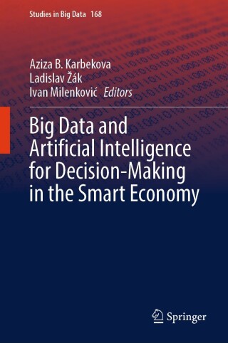 Cover image: Big Data and Artificial Intelligence for Decision-Making in the Smart Economy 9783031786853