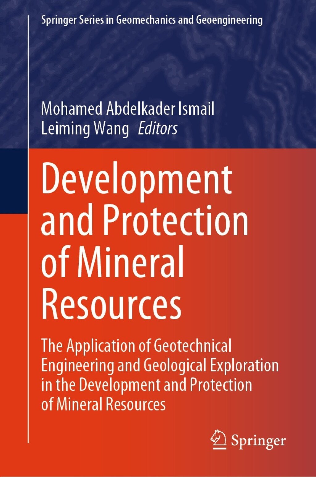 Development and Protection of Mineral Resources The Application of Geotechnical Engineering and Geological Exploration in the Development and Protection of Mineral Resources