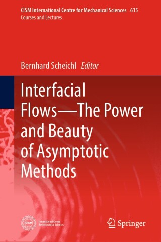 Cover image: Interfacial Flows—The Power and Beauty of Asymptotic Methods 9783031787638
