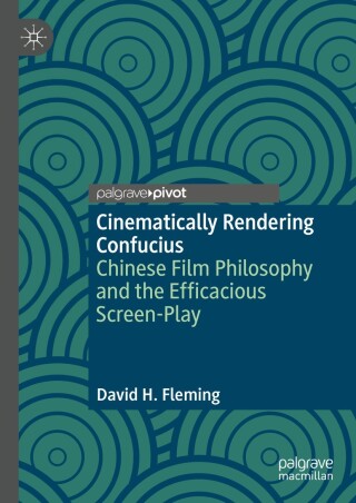 Imagen de portada: Cinematically Rendering Confucius 9783031790652