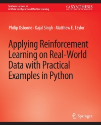 Cover image: Applying Reinforcement Learning on Real-World Data with Practical Examples in Python 9783031791666