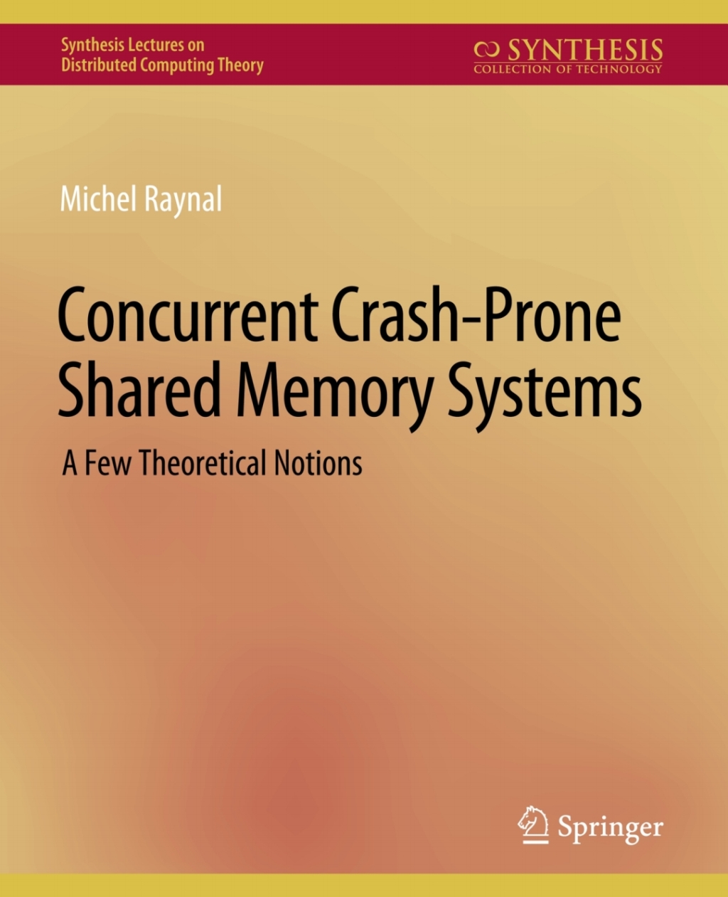 Concurrent Crash-Prone Shared Memory Systems A Few Theoretical Notions
