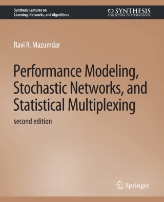 表紙画像: Performance Modeling, Stochastic Networks, and Statistical Multiplexing, Second Edition 2nd edition 9783031792595