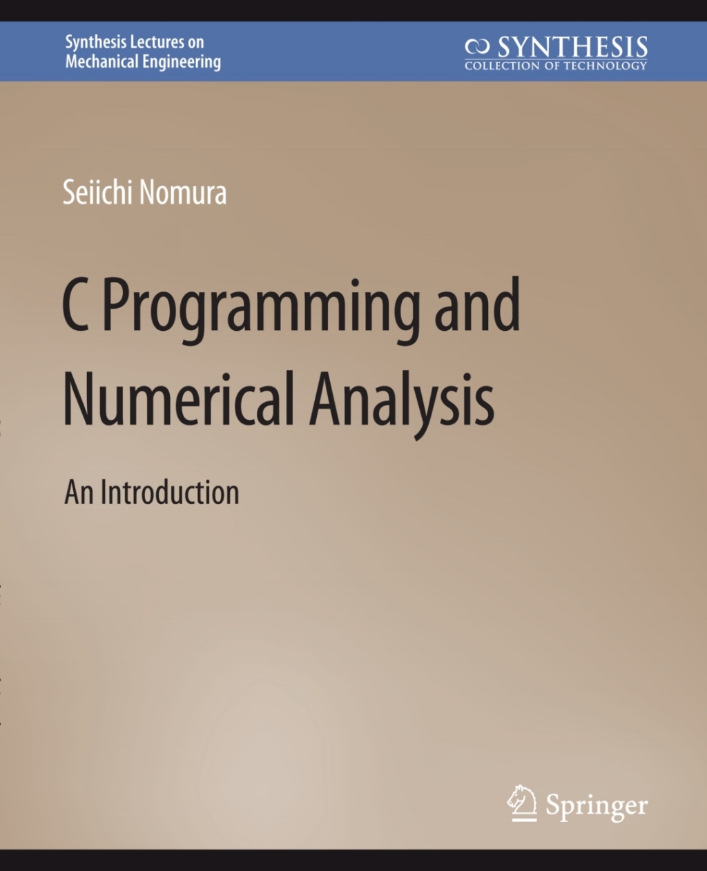 C Programming and Numerical Analysis An Introduction